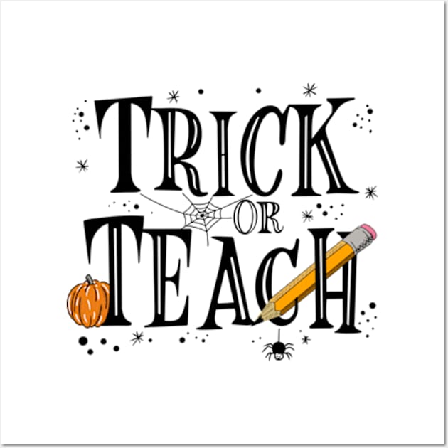 Trick or teach Wall Art by Welcome To Chaos 